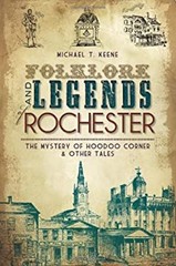 Folklore and Legends of Rochester : The Mystery of Hoodoo Corner