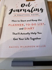 Dot Journaling–A Practical Guide : How to Start and Keep the Planner, to-Do…