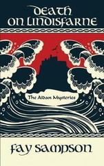 Death on Lindisfarne (The Aidan Mysteries) – Sampson, Fay