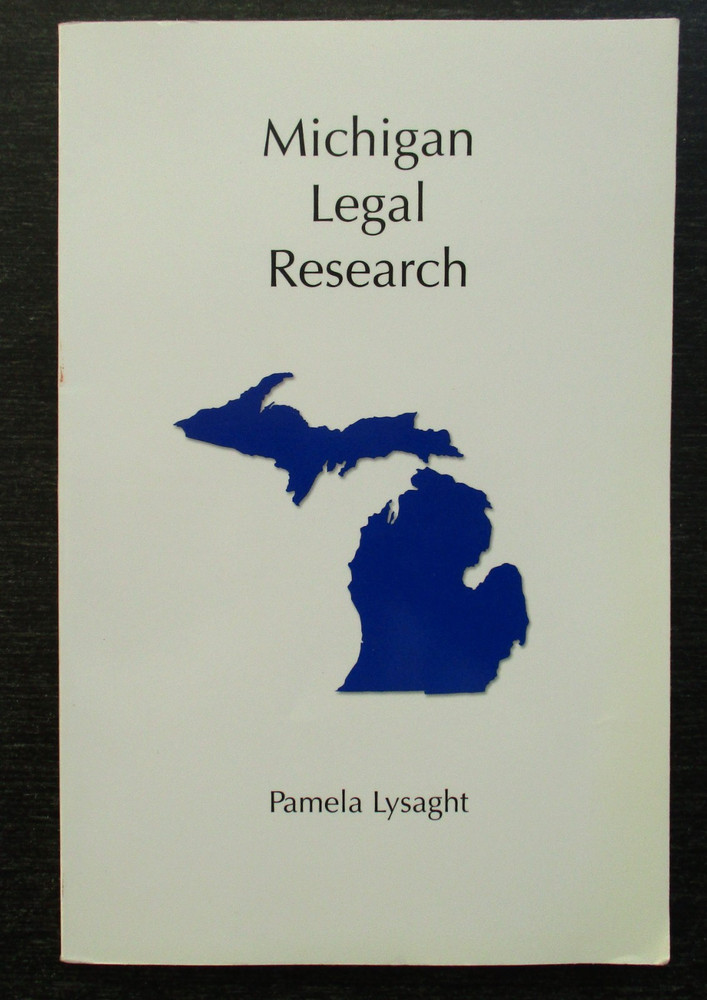 Carolina Academic Press Legal Research Ser.: Michigan Legal Research