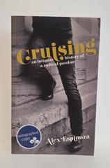 SIGNED Cruising: An Intimate History of a Radical Pastime — Alex Espinoza PB