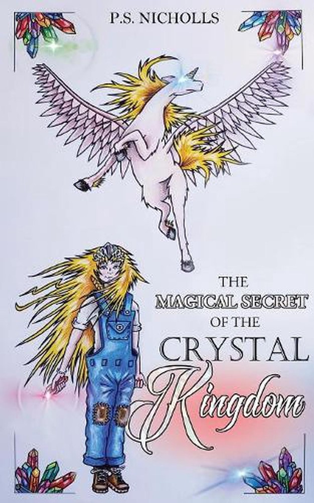 The Magical Secret of the Crystal Kingdom by P.S. Nicholls (English) Paperback B