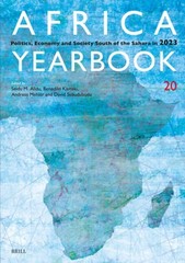 Africa Yearbook Volume 20: Politics, Economy and Society South of the Sahara in