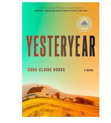 Yesteryear: by Caro Claire Burke, Paperback,