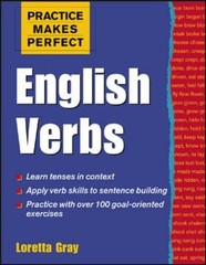 Practice Makes Perfect: English Verbs Paperback Loretta S. Gray