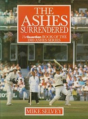 The Ashes Surrendered: The Guardian Book of the 1989 … by Mike Selvey Hardback