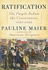 Ratification: The People Debate the Constitution, 1787-1788 by Pauline Maier