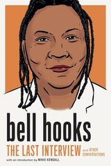 bell hooks: The Last Interview: and Other Conversations (The Last