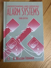UNDERSTANDING AND SERVICING ALARM SYSTEMS By Trimmer H. William B.s. – Hardcover