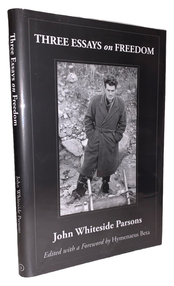 SIGNED by HYMENAEUS BETA, 1 of 41 8, THREE ESSAYS ON FREEDOM, JACK PARSONS, OTO
