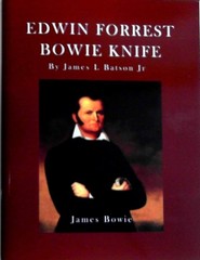 2 in 1 Books on Jim Bowie Edwin Forrest Knife & Acadia Plantation Bowie’s Home