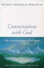 Conversations with God: Bk. 1: An Uncommon Dialogue – Paperback – GOOD