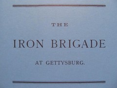 THE IRON BRIGADE AT GETTYSBURG – 1879 OFFICIAL REPORT OF THE BATTLE REPRINT
