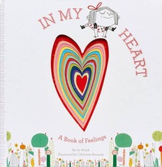 In My Heart: A Book of Feelings (Growing Hearts) – Hardcover By Witek, Jo – GOOD