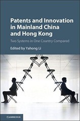 Patents and Innovation in Mainland China and Hong Kong: Two (New)