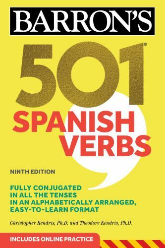 501 Spanish Verbs, Ninth Edition by Kendris, Christopher; Kendris, Theodore