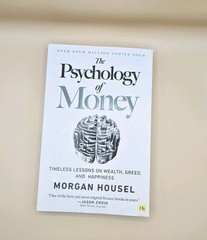 The Psychology of Money— Timeless Lessons on Wealth, Greed, Finance Book