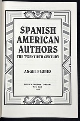 Angel Flores / Spanish American Authors The Twentieth Century 1st Edition 1992