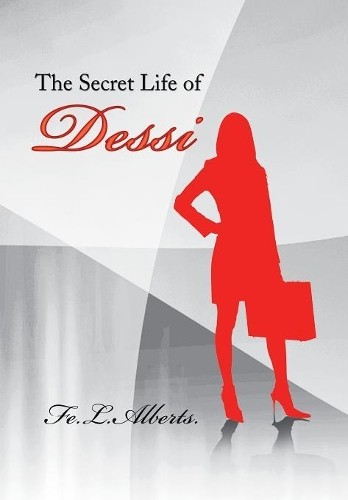 Fe L Alberts The Secret Life of Dessi (Hardback) (UK IMPORT)