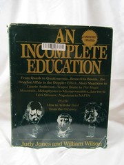 An Incomplete Education Hardback Book Judy Jones William Wilson Updated