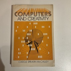 Computers and Creativity – Carole Spearin McCauley – Hardcover – 1974