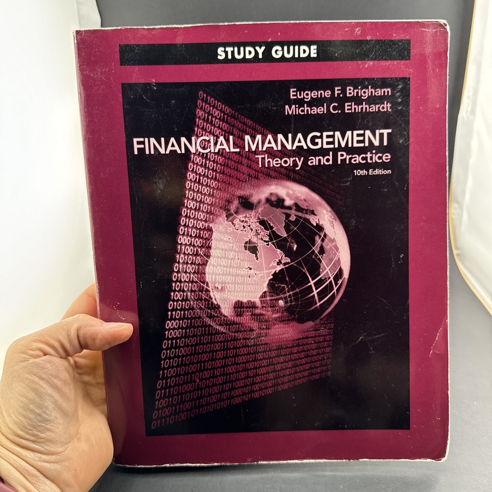 Financial Management : Theory and Practice by Eugene F. Brigham (2001, Trade…