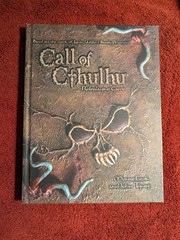 Call of Cthulhu : Roleplaying Game by John Tynes and Monte Cook