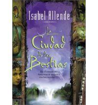 La Ciudad de las Bestias (Spanish Edition) by Isabel Allende