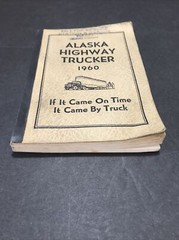 Alaska Highway Trucker Book/Guide 1960 Vintage 168 Pages 6.25” Tall x 4.5” Wide