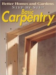 Step-by-Step Basic Carpentry (Better Homes & Gardens: Step by Step) – GOOD