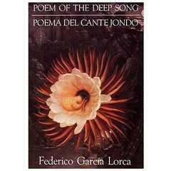 Poem of the Deep Song by García Lorca, Federico