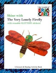 Shine with the Very Lonely Firefly (The World of Eric Carle) – Paperback – GOOD
