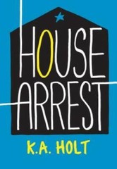 House Arrest – Paperback By Holt, K.A. – GOOD