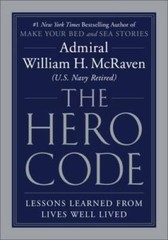 The Hero Code: Lessons Learned from Lives Well Lived – Hardcover – VERY GOOD