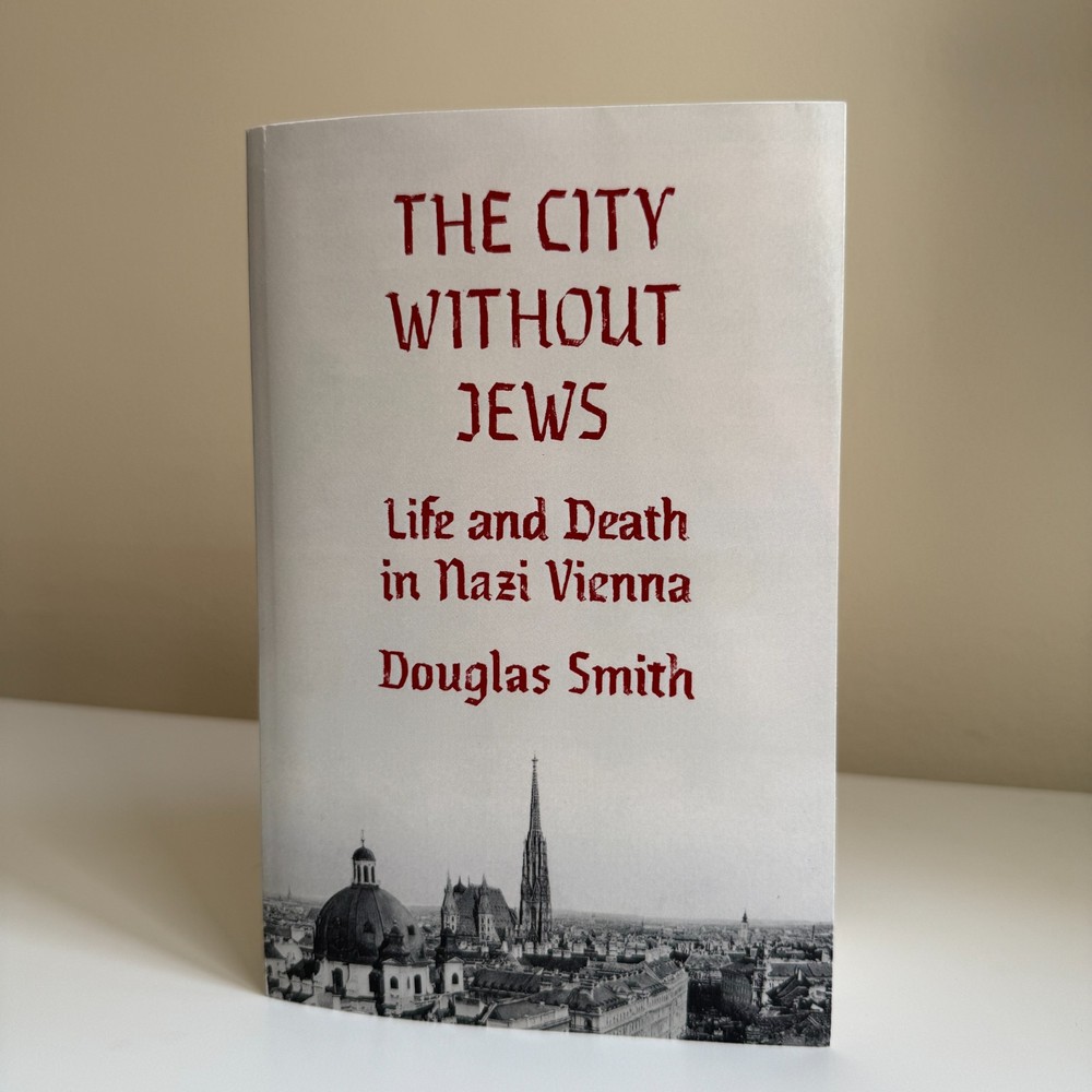 The City Without Jews Douglas Smith FSG ARC Uncorrected Proof Nazi Vienna 2026