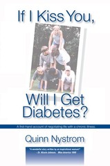 If I Kiss You, Will I Get Diabetes? – paperback Quinn Nystrom