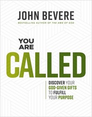 You Are Called Spiritual Guide by John Bevere Discover Your Purpose and Gifts