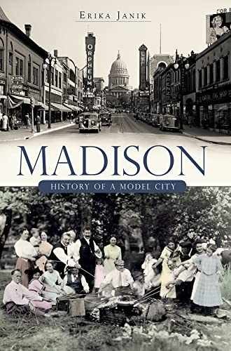 Madison:: History of a Model City (Brief – Paperback, by Janik Erika – Very Good