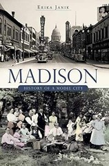 Madison:: History of a Model City (Brief – Paperback, by Janik Erika – Very Good