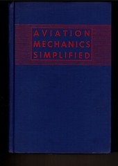 Aviation Mechanics Simplified by Williams & Froelich 1943 HC/DJ 576 pages WWII