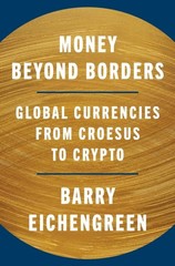 Money Beyond Borders by Barry Eichengreen (Hardback Book)
