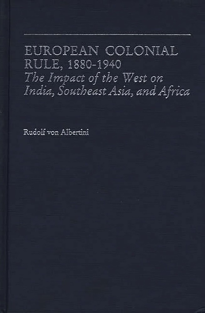 European Colonial Rule, 1880-1940: The Impact of the West on I…