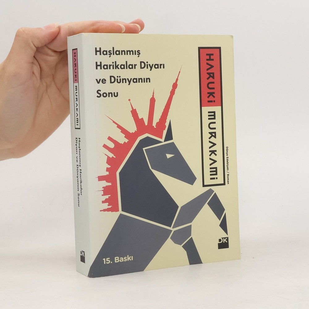 Haşlanmış Harikalar Diyarı ve Dünyanın Sonu – 15. Baskı  |  Haruki Murakami
