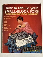 How To Rebuild Your Small-Block Ford By Tom Monroe of HPBooks 221CC to 351W