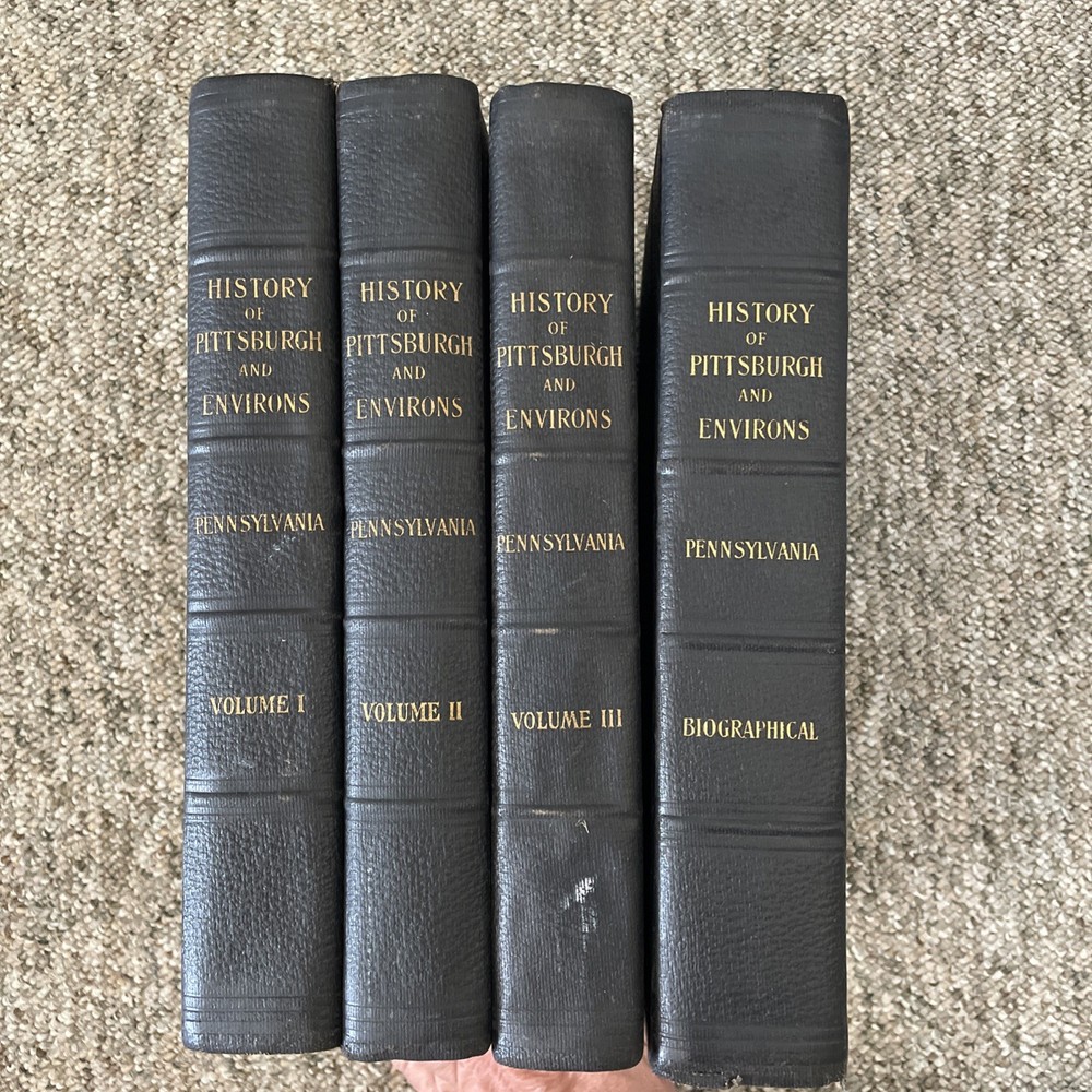 1922 4 Vols. History Of Pittsburgh And Environs – With Biographical Volume