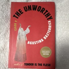 Agustina Bazterrica The Unworthy Hardcover Barnes & Noble Exclusive Scribner