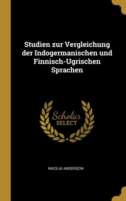 Anderson – Studien zur Vergleichung der Indogermanischen und Finnisch- – X555z