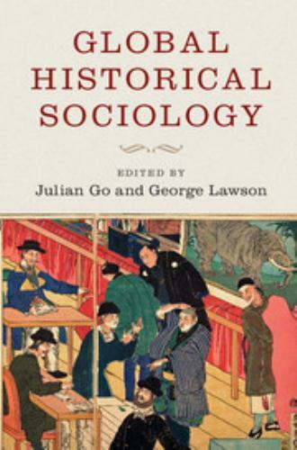 Global Historical Sociology by Go, Julian