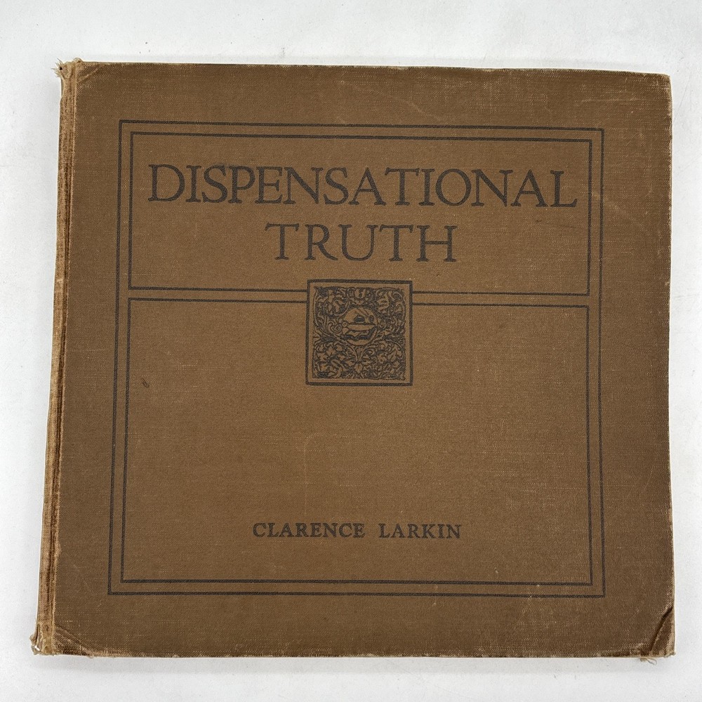 Clarence Larkin Dispensational Truth Hardcover Illustrated 1920 Christianity
