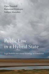 Public Law in a Hybrid State: Legal Reform and Global Sociology in Uzb Paperback